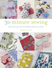 Cover art for 30 Minute Sewing: What Can You Sew In Half an Hour or Less?