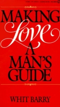 Cover art for Making Love: A Man's Guide