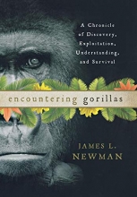 Cover art for Encountering Gorillas: A Chronicle of Discovery, Exploitation, Understanding, and Survival