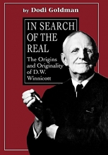 Cover art for In Search of the Real: The Origins and Originality of D.W. Winnicott