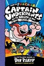 Cover art for Captain Underpants and the Wrath of the Wicked Wedgie Woman: Color Edition (Captain Underpants #5)