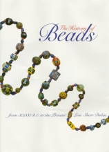 Cover art for The History of Beads: From 30,000 B.C. to the Present