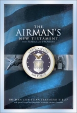 Cover art for The Airman's New Testament With Psalms and Proverbs: Bib Hcs the Airmans New Testament With Psalms and Proverbs/With Special Prayer and Devotional ... Air Force Personnel/Air Force Blue Bonded le