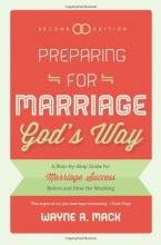 Cover art for Preparing for Marriage Gods Way: A Step-by-Step Guide for Marriage Success Before and After the Wedding, 2d. Ed.