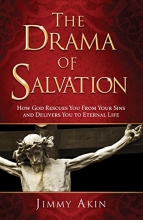 Cover art for The Drama of Salvation: How God Rescues You from Your Sins and Delivers You to Eternal Life