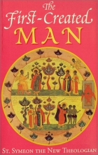 Cover art for The First-Created Man: Seven Homilies by St. Symeon the New Theologian