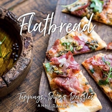 Cover art for Flatbread: Toppings, Dips, and Drizzles