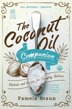 Cover art for The Coconut Oil Companion: Methods and Recipes for Everyday Wellness (Countryman Pantry)