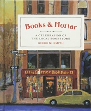 Cover art for Books & Mortar: A Celebration of the Local Bookstore