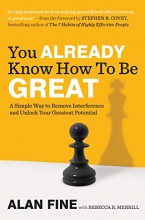 Cover art for You Already Know How to Be Great: A Simple Way to Remove Interference and Unlock Your Greatest Potential
