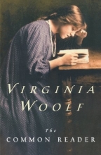 Cover art for The Common Reader: First Series, Annotated Edition