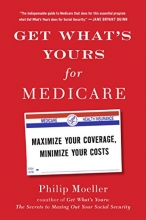 Cover art for Get What's Yours for Medicare: Maximize Your Coverage, Minimize Your Costs (The Get What's Yours Series)