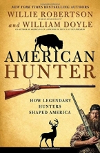Cover art for American Hunter: How Legendary Hunters Shaped America