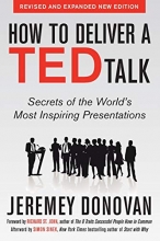 Cover art for How to Deliver a TED Talk: Secrets of the World's Most Inspiring Presentations, revised and expanded new edition, with a foreword by Richard St. John and an afterword by Simon Sinek