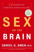 Cover art for Sex on the Brain: 12 Lessons to Enhance Your Love Life