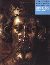Cover art for The Oxford Illustrated History of the British Monarchy (Oxford Illustrated Histories)