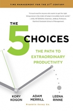 Cover art for The 5 Choices: The Path to Extraordinary Productivity