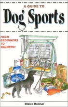 Cover art for A Guide to Dog Sports: From Beginners to Winners
