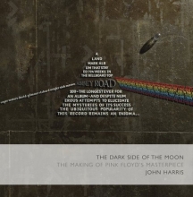 Cover art for The Dark Side of the Moon: The Making of the Pink Floyd Masterpiece