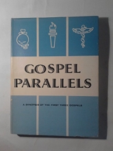 Cover art for Gospel parallels : synopsis of the first three Gospels with alternative readings from the manuscripts and noncanonical parallels : text used is the ... the Huck-Lietzmann synopsis, 9th ed., 1936