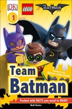 Cover art for DK Readers L1: THE LEGO BATMAN MOVIE Team Batman: Sometimes Even Batman Needs Friends (DK Readers Level 1)