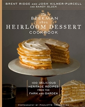Cover art for The Beekman 1802 Heirloom Dessert Cookbook: 100 Delicious Heritage Recipes from the Farm and Garden
