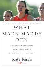 Cover art for What Made Maddy Run: The Secret Struggles and Tragic Death of an All-American Teen