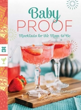 Cover art for Baby Proof: Mocktails for the Mom-to-Be