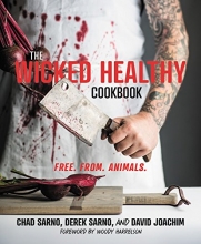 Cover art for The Wicked Healthy Cookbook: Free. From. Animals.