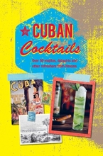 Cover art for Cuban Cocktails: Over 50 mojitos, daiquiris and other refreshers from Havana