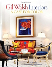 Cover art for Gil Walsh Interiors: A Case for Color