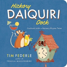 Cover art for Hickory Daiquiri Dock: Cocktails with a Nursery Rhyme Twist