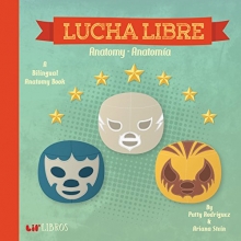 Cover art for Lucha Libre: Anatomy - Anatomia (English and Spanish Edition)