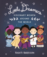 Cover art for Little Dreamers: Visionary Women Around the World (Vashti Harrison)