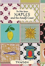 Cover art for Naples and the Amalfi Coast (The Silver Spoon)