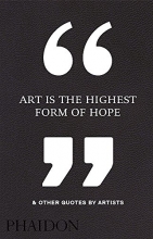Cover art for Art Is the Highest Form of Hope & Other Quotes by Artists