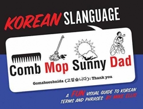 Cover art for Korean Slanguage: A Fun Visual Guide to Korean Terms and Phrases (English and Korean Edition)