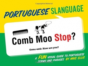 Cover art for Portuguese Slanguage: A Fun Visual Guide to Portuguese Terms and Phrases (Portuguese and English Edition)