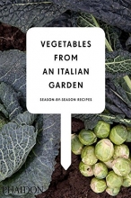 Cover art for Vegetables from an Italian Garden: Season-by-Season Recipes