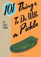 Cover art for 101 Things to do with a Pickle