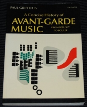 Cover art for A Concise History of Avant-Garde Music: From Debussy to Boulez