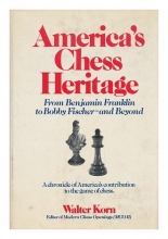 Cover art for America's Chess Heritage:From Benjamin Franklin to Bobby Fischer-and Beyond