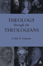 Cover art for Theology Through the Theologians: Selected Essays 1972-1995