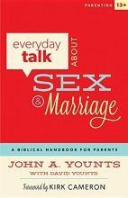 Cover art for Everyday Talk About Sex and Marriage: A Biblical Handbook for Parents