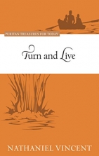 Cover art for Turn and Live - Puritan Treasures for Today