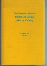 Cover art for The Unknown Story of World Famous Sanibel & Captiva (Ybel y Cautivo)