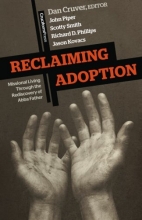 Cover art for Reclaiming Adoption: Missional Living through the Rediscovery of Abba Father