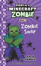 Cover art for Diary of a Minecraft Zombie Book 4: Zombie Swap