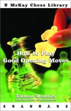 Cover art for How To Play Good Opening Moves (Chess)