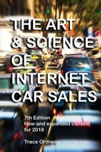Cover art for The Art & Science Of Internet Car Sales: Understanding How To Communicate And Sell New & Used Cars & Trucks In The New Electronic Marketplace